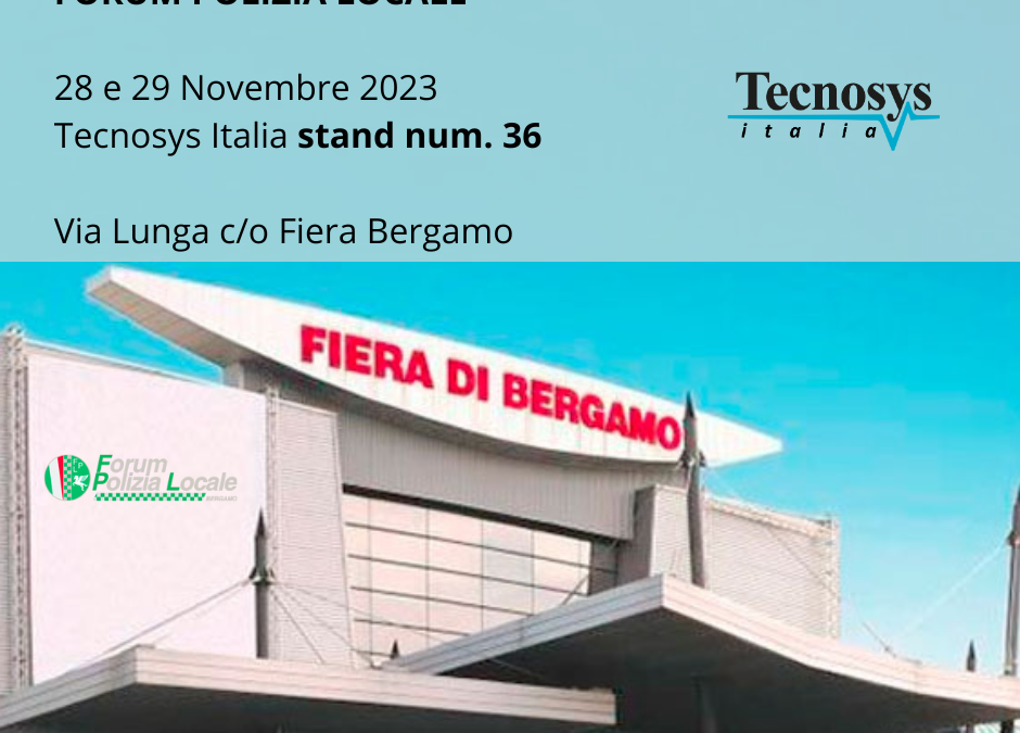 Bergamo 28 e 29 Novembre 2023 – Chips Web e Chips Mobile al Forum Della Polizia Locale
