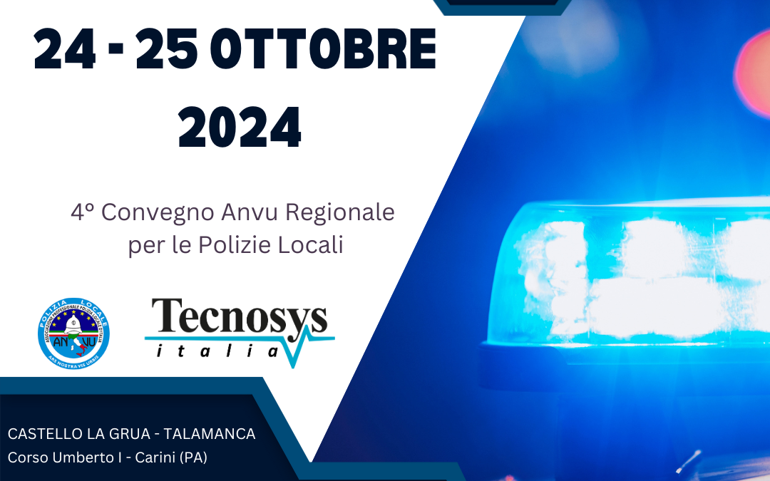 Carini 24 e 25 Ottobre 2024 – Chips Web e Chips Mobile al 4° Convegno Regionale per le Polizie Locali